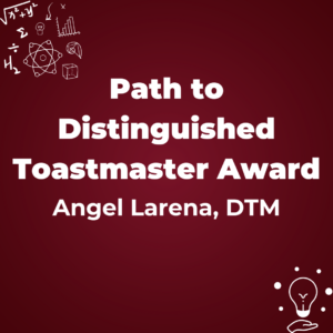 Angel Larena, DTM presenting The Path to Distinguished Toastmaster Award training.